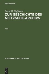 book Zur Geschichte des Nietzsche-Archivs: Elisabeth Förster-Nietzsche, Fritz Kögel, Rudolf Steiner, Gustav Naumann, Josef Hofmiller. Chronik, Studien und Dokumente