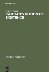 book Cajetan's Notion of Existence