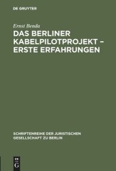 book Das Berliner Kabelpilotprojekt – erste Erfahrungen: Vortrag gehalten vor der Juristischen Gesellschaft zu Berlin zum 8. Oktober 1986