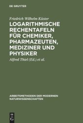 book Logarithmische Rechentafeln für Chemiker, Pharmazeuten, Mediziner und Physiker