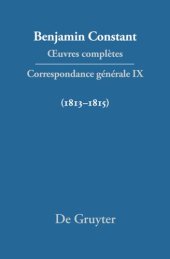 book Œuvres complètes: IX Correspondance générale 1813–1815