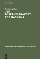 book Der Tosephtatraktat Roš Haššana: In vokalisiertem Text mit sprachlichen textkritischen und sachlichen Bemerkungen