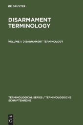 book Disarmament Terminology. Volume 1 Disarmament Terminology: In English, German, French, Spanish, Russian