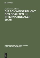 book Die Schweigepflicht des Beamten in internationaler Sicht: Vortrag gehalten vor der Juristischen Gesellschaft zu Berlin am 5. Juli 1989