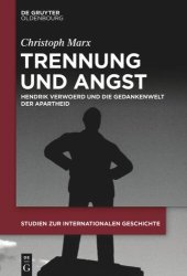 book Trennung und Angst: Hendrik Verwoerd und die Gedankenwelt der Apartheid