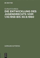 book Die Entwicklung des Jugendrechts vom 1.10.1958 bis 30.9.1960