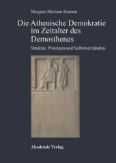 book Die Athenische Demokratie im Zeitalter des Demosthenes: Struktur, Prinzipien und Selbstverständnis