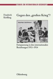 book Gegen den "großen" Krieg?: Entspannung in den Internationalen Beziehungen 1911-1914