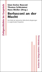 book Berlusconi an der Macht: Die Politik der italienischen Mitte-Rechts-Regierungen in vergleichender Perspektive