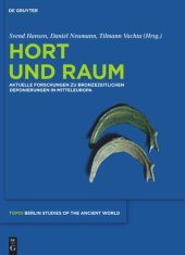 book Hort und Raum: Aktuelle Forschungen zu bronzezeitlichen Deponierungen in Mitteleuropa