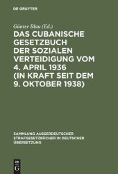 book Das cubanische Gesetzbuch der sozialen Verteidigung vom 4. April 1936 (in Kraft seit dem 9. Oktober 1938)