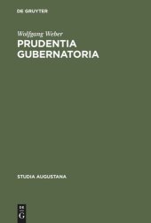 book Prudentia gubernatoria: Studien zur Herrschaftslehre in der deutschen politischen Wissenschaft des 17. Jahrhunderts