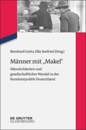 book Männer mit "Makel": Männlichkeiten und gesellschaftlicher Wandel in der frühen Bundesrepublik