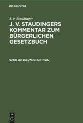 book J. v. Staudingers Kommentar zum Bürgerlichen Gesetzbuch: Band 2b Besonderer Theil