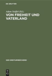 book Von Freiheit und Vaterland: Drei Stücke aus den Schriften E. M. Arndts