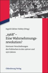 book "1968" - Eine Wahrnehmungsrevolution?: Horizont-Verschiebungen des Politischen in den 1960er und 1970er Jahren