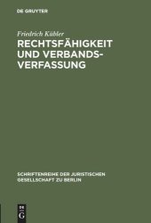 book Rechtsfähigkeit und Verbandsverfassung: Überlegungen zur Problematik der als nichtrechtsfähige Vereine organisierten Gewerkschaften