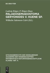 book Palaeosemaeostoma geryonides v. Huene sp.: Eine sessile Meduse aus dem Dogger von Wehingen in Württemberg und Medusina liasica nov. sp., eine coronatenähnliche Meduse aus dem mittleren Lias von Hechingen in Württemberg