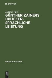 book Günther Zainers druckersprachliche Leistung: Untersuchungen zur Augsburger Druckersprache im 15. Jahrhundert