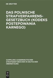 book Das polnische Strafverfahrensgesetzbuch (Kodeks postepowania karnego): Gesetz vom 19. April 1969 mit ergänzenden Vorschriften