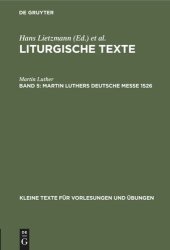 book Liturgische Texte: Band 5 Martin Luthers Deutsche Messe 1526