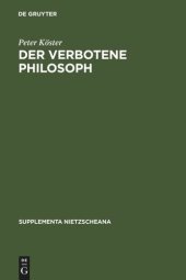 book Der verbotene Philosoph: Studien zu den Anfängen der katholischen Nietzsche-Rezeption in Deutschland (1890-1918)