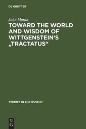 book Toward the World and Wisdom of Wittgenstein's "Tractatus"