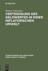 book Verteidigung des Geldwertes in einer inflatorischen Umwelt: Vortrag gehalten vor der Berliner Juristischen Gesellschaft am 27. Januar 1982