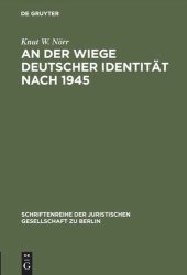 book An der Wiege deutscher Identität nach 1945: Franz Böhm zwischen Ordo und Liberalismus. Vortrag gehalten vor der Juristischen Gesellschaft zu Berlin am 4. November 1992