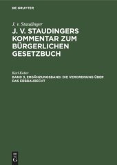 book J. v. Staudingers Kommentar zum Bürgerlichen Gesetzbuch: Band 3, Ergänzungsband Die Verordnung über das Erbbaurecht