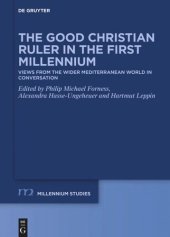 book The Good Christian Ruler in the First Millennium: Views from the Wider Mediterranean World in Conversation