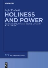 book Holiness and Power: Constantinopolitan Holy Men and Authority in the 5th Century