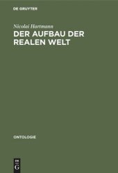 book Der Aufbau der realen Welt: Grundriß der allgemeinen Kategorienlehre