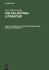 book Die Palästina-Literatur: Band 7, Lieferung 2 Die Literatur der Jahre 1940–1945, Lieferung 2