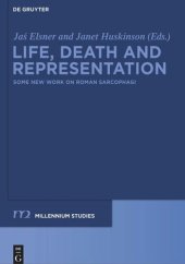 book Life, Death and Representation: Some New Work on Roman Sarcophagi