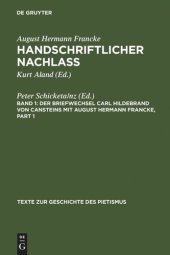 book Handschriftlicher Nachlass: Band 1 Der Briefwechsel Carl Hildebrand von Cansteins mit August Hermann Francke