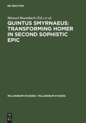 book Quintus Smyrnaeus: Transforming Homer in Second Sophistic Epic