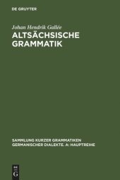 book Altsächsische Grammatik: Mit Berichtigungen und Literaturnachträgen. Nach Wendelin Försters letzter Ausgabe in Auswahl bearbeitet und mit Einleitung und Glossar versehen