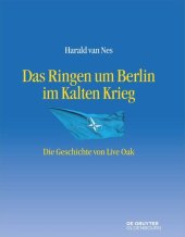 book Das Ringen um Berlin im Kalten Krieg: Die Geschichte von Live Oak