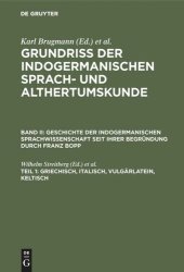 book Die Erforschung der indogermanischen Sprachen: Band 1 Griechisch, Italisch, Vulgärlatein, Keltisch