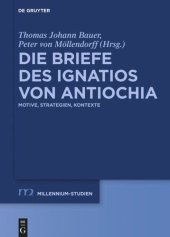 book Die Briefe des Ignatios von Antiochia: Motive, Strategien, Kontexte