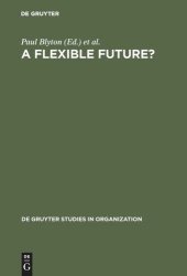 book A Flexible Future?: Prospects for Employment and Organization