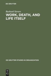 book Work, Death, and Life Itself: Essays on Management and Organization