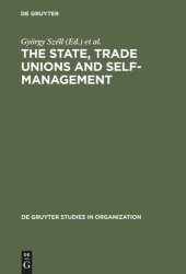 book The State, Trade Unions and Self-Management: Issues of Competence and Control