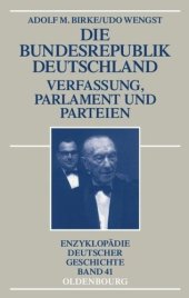 book Die Bundesrepublik Deutschland: Verfassung, Parlament und Parteien 1945-1998