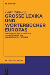 book Große Lexika und Wörterbücher Europas: Europäische Enzyklopädien und Wörterbücher in historischen Porträts