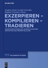 book Exzerpieren - Kompilieren - Tradieren: Transformationen des Wissens zwischen Spätantike und Frühmittelalter