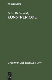 book Kunstperiode: Studien zur deutschen Literatur des ausgehenden 18. Jahrhunderts