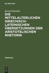 book Die mittelalterlichen griechisch-lateinischen Übersetzungen der aristotelischen Rhetorik