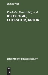 book Ideologie, Literatur, Kritik: Französische Beiträge zur marxistischen Literaturtheorie